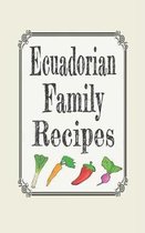 Ecuadorian Family Recipes