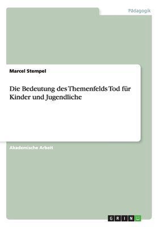 Die Bedeutung des Themenfelds Tod für Kinder und Jugendlich ... - cover