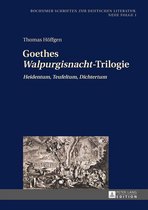 Bochumer Schriften zur deutschen Literatur. Neue Folge 1 - Goethes «Walpurgisnacht»-Trilogie