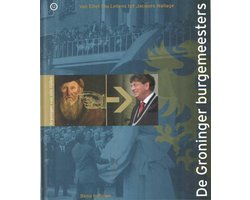 De Groninger Burgemeesters
