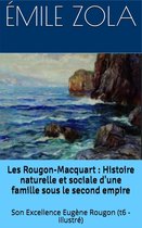 Les Rougon-Macquart : Histoire naturelle et sociale d'une famille sous le second empire