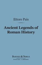 Barnes & Noble Digital Library - Ancient Legends of Roman History (Barnes & Noble Digital Library)