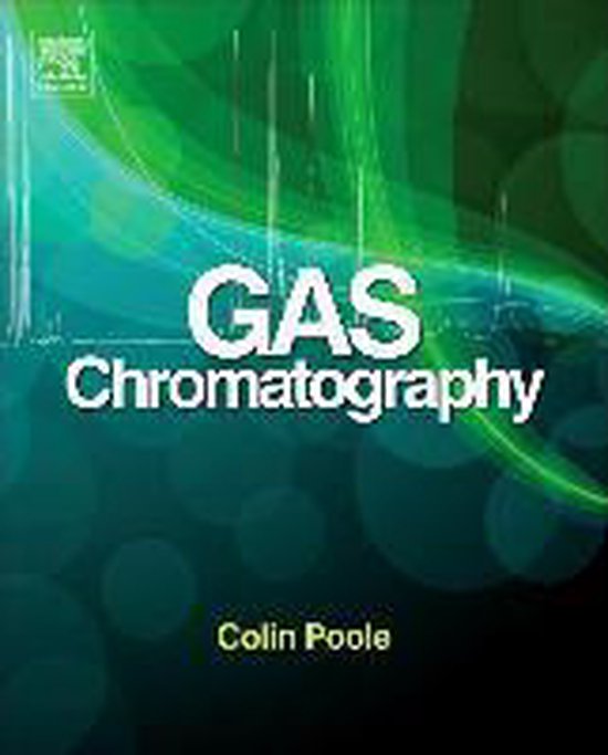 Gas Chromatography 9780123855404 Colin Poole Boeken