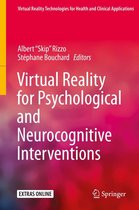 Virtual Reality Technologies for Health and Clinical Applications - Virtual Reality for Psychological and Neurocognitive Interventions