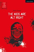 Plays for Young People - The Kids Are Alt Right