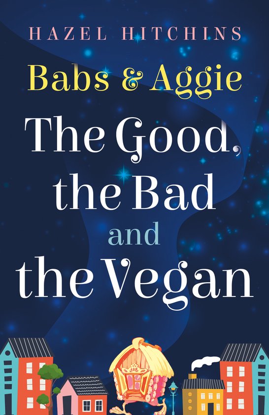 The Slippers and Sorcery Chronicles- Babs & Aggie: the Good, ... - cover