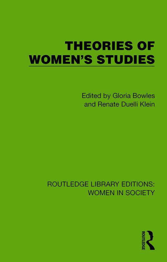 Routledge Library Editions: Women in Society- Theories of Women's Studies