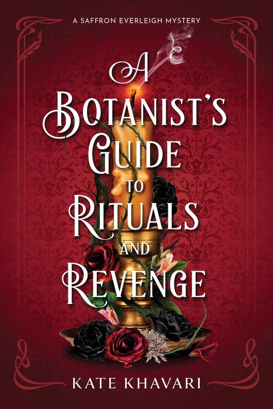 A Saffron Everleigh Mystery 4 - A Botanist's Guide to Ritual ... - cover