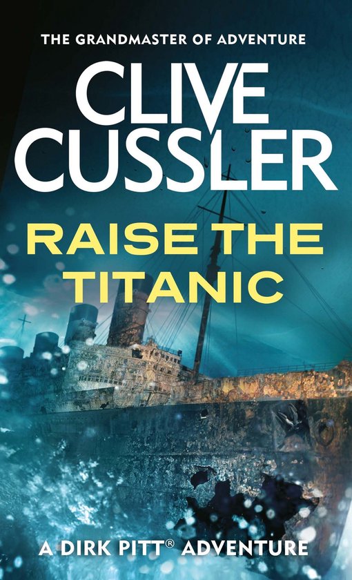 Dirk Pitt Adventures 4 - Raise the Titanic