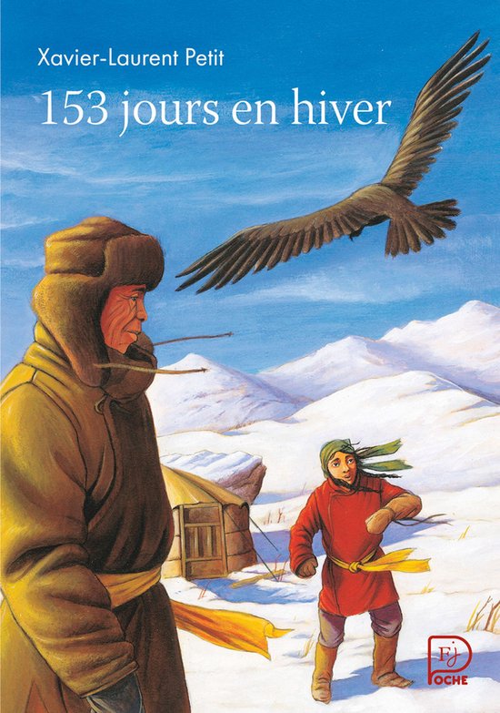 Boekcover met een illustratie van een oudere man in winterkleding en een jonger persoon in een rood pak, met op de achtergrond besneeuwde bergen, een tent en een vliegende adelaar. De titel is "153 jours en hiver".