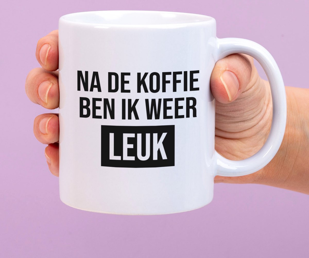 Mok Na De Koffie Ben Ik Weer Leuk van Ditverzinjeniet.nl