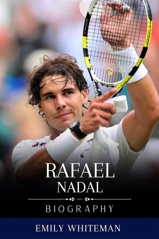 Rafael Nadal Biography