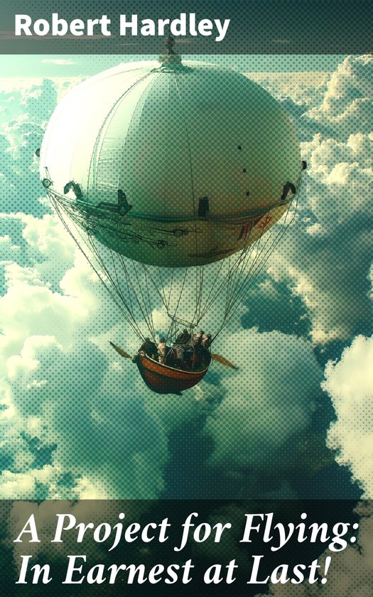 A Project for Flying: In Earnest at Last! - cover