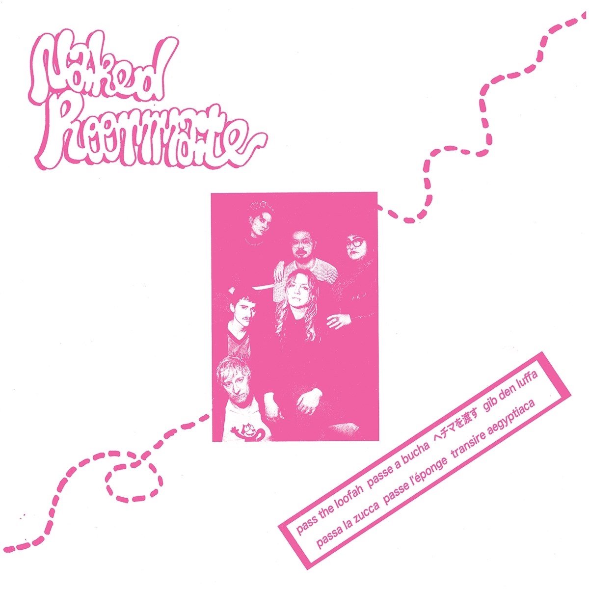Naked Roommate - Pass The Loofah (LP)