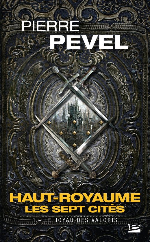 Haut-Royaume - Les Sept Cités 1 - Haut-Royaume - Les Sept Cités, T1 : Le Joyau des Valoris