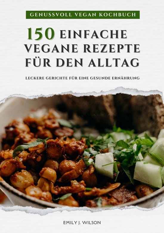Genussvoll Vegan Kochbuch: 150 einfache vegane Rezepte für  ... - cover