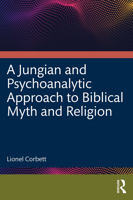 A Jungian and Psychoanalytic Approach to Biblical Myth and R ... - cover