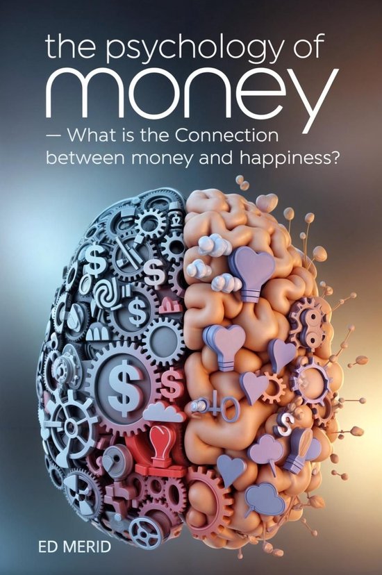 The Psychology of Money: What is the Connection Between Mone ... - cover