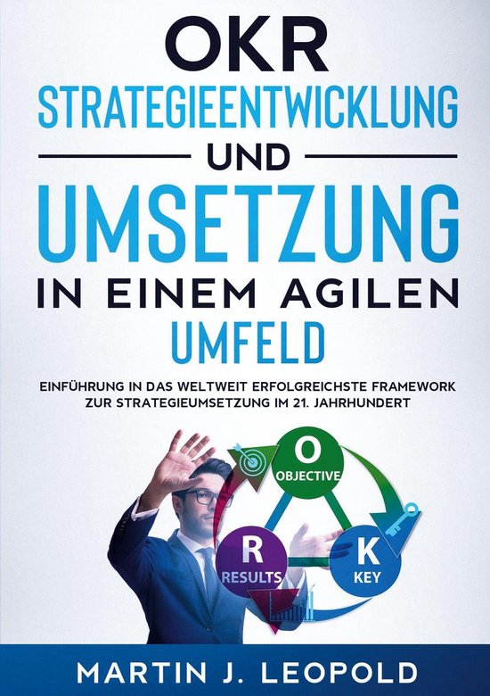 OKR - Strategieentwicklung und Umsetzung in einem agilen Umf ... - cover