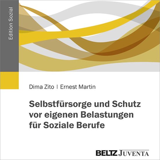 Selbstfürsorge und Schutz vor eigenen Belastungen für Sozi ... - cover