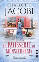 Die Kuchenkönigin von Straßburg 1 - Die Patisserie am Münsterplatz – Zeitenwandel