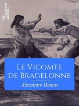 Classiques - Le Vicomte de Bragelonne