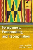 Africa Society of Evangelical Theology Series - Forgiveness, Peacemaking, and Reconciliation