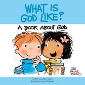 Just for Me Books - What Is God Like?
