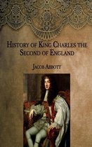 History of King Charles the Second of England