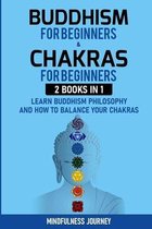 Buddhism for Beginnners and Chakras for Beginnners: 2 Books in 1