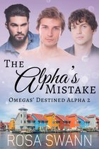 Omegas’ Destined Alpha 2 - The Alpha’s Mistake