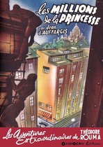 Les aventures extraordinaires de Théodore Rouma 11 - Les millions de la princesse