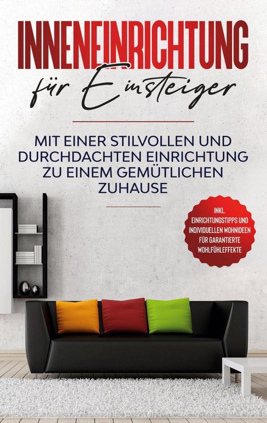 Inneneinrichtung für Einsteiger: Mit einer stilvollen und d ... - cover