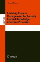 Lecture Notes in Business Information Processing 409 - Enabling Process Management for Loosely Framed Knowledge-intensive Processes