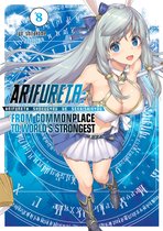 Arifureta: From Commonplace to World's Strongest 8 - Arifureta: From Commonplace to World's Strongest: Volume 8