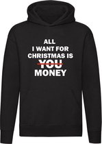 All I want for Chistmas is money | Hoodie | kerst | x-mas | kersttrui | Trui | Sweater | Capuchon | Zwart