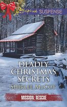 Mission: Rescue 4 - Deadly Christmas Secrets (Mission: Rescue, Book 4) (Mills & Boon Love Inspired Suspense)