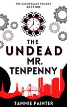 The Cassie Black Trilogy 1 - The Undead Mr. Tenpenny