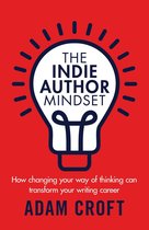 Indie Author Mindset - The Indie Author Mindset