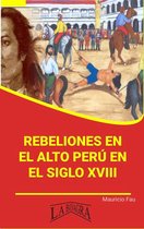RESÚMENES UNIVERSITARIOS - Rebeliones en el Alto Perú en el Siglo XVIII