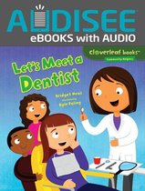 Cloverleaf Books ™ — Community Helpers - Let's Meet a Dentist