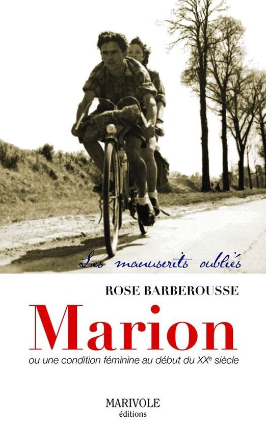 Terroirs classiques - Marion une condition féminine au XXe siècle