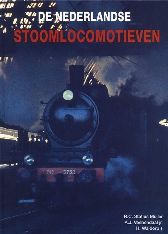 Cover van het boek 'De Nederlandse stoomlocomotieven' van A.J. Veenendaal en Remmo Statius Muller