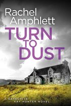 Detective Kay Hunter 9 - Turn to Dust (Detective Kay Hunter crime thrillers, book 9)