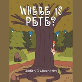 Where Is Pete?
