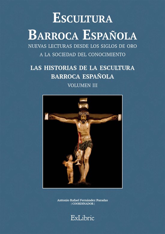 Volumen 3 - Escultura Barroca Española. Las historias de la ... - cover