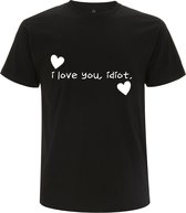 I love you, idiot Heren t-shirt | liefde | getrouwd | vrouw | relatie | cadeau | Zwart