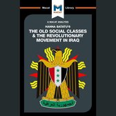 Hanna Batatu's The Old Social Classes And The Revolutionary Movements Of Iraq