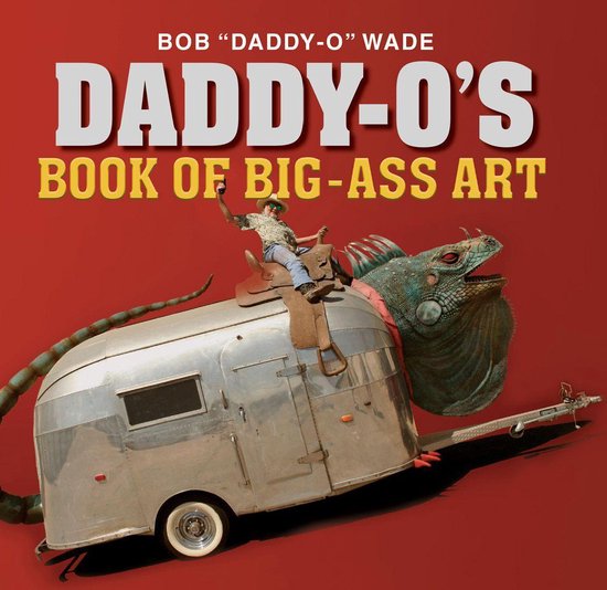 Daddy-O's Book of Big-Ass Art - cover