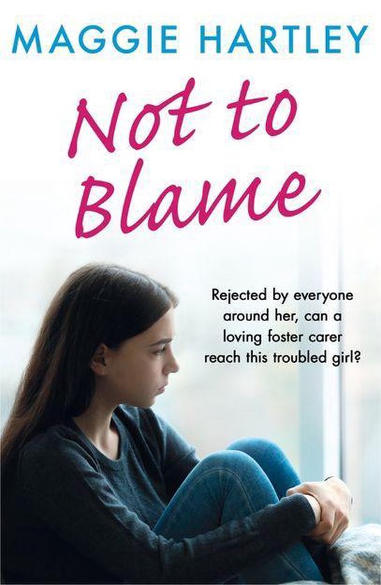 A Maggie Hartley Foster Carer Story 16 - Not To Blame - cover